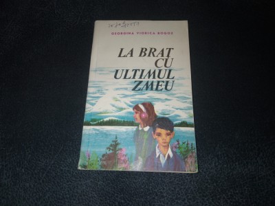 GEORGIANA VIORICA ROGOZ - LA BRAT CU ULTIMUL ZMEU foto