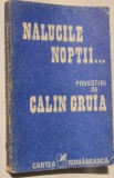 Nalucile Noptii - Povestiri de Calin Gruia