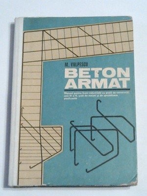 Beton Armat - M. Vulpescu foto