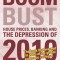 Boom Bust: House Prices, Banking and the Depression of 2010