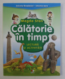 CALATORIE IN TIMP - LECTURA SI ACTIVITATI de MAGDA STAN , 2018