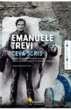 Ceva scris - Emanuele Trevi