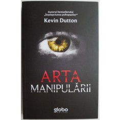 Arta manipularii &ndash; Kevin Dutton