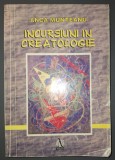Incursiuni in creatologie - Anca Munteanu - Psihologie - Romana - Brosata - Uzata cu sublinieri