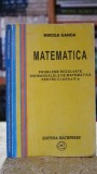 Cumpara ieftin Matematica - Probleme rezolvate din manualele de matematica pentru clasa a X-a - Mircea Ganga