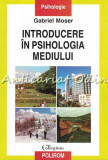 Introducere In Psihologia Mediului - Gabriel Moser