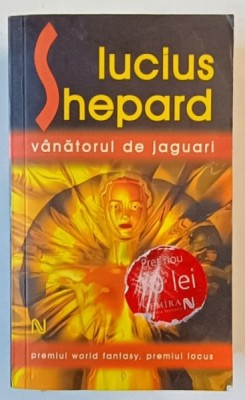 VANATORUL DE JAGUARI de LUCIUS SHEPARD , 2008 foto