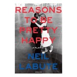 Reasons to Be Pretty Happy