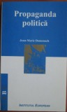 Jean Marie Domenach - Propaganda Politica, Institutul European - Carte Politica