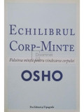 Osho - Echilibrul corp-minte (editia 2007)