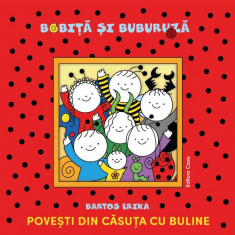 Bobita si Buburuza - Povesti din casuta cu buline