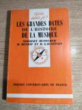 Les grandes dates de l'histoire de la musique - Norbert Dufourcq; Marcelle Benoit et Bernard Gagnepain (Presses Universitaires de France, 1976)