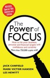 The Power of Focus: How to Hit Your Business, Personal and Financial Targets with Absolute Confidence and Certainty