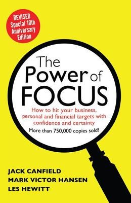The Power of Focus: How to Hit Your Business, Personal and Financial Targets with Absolute Confidence and Certainty foto