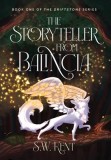 The Storyteller from Balincia: Book One of the Driftstone Series