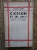 CICERON ET SES AMIS ETUDE SUR LA SOCIETE ROMAINE DU TEMPS DE CESAR-BOISSIER