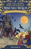 Portalul magic. Misiunile Merlin 2: Povestea castelului bantuit - Mary Pope Osborne