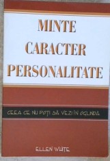 MINTE. CARACTER. PERSONALITATE. CEEA CE NU POTI SA VEZI IN OGLINDA-ELLEN WHITE-258934 foto