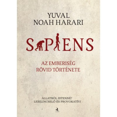 Sapiens - puha k&amp;ouml;t&amp;eacute;s - Az emberis&amp;eacute;g r&amp;ouml;vid t&amp;ouml;rt&amp;eacute;nete - Yuval Noah Harari foto