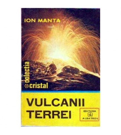 Ioan Manta - Vulcanii Terrei - 104892