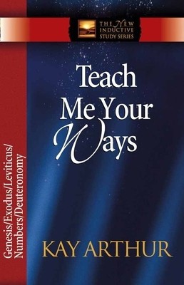 Teach Me Your Ways: Genesis/Exodus/Leviticus/Deuteronomy foto