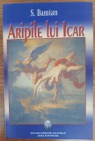 Aripile lui Icar, S. Damian