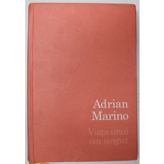 VIATA UNUI OM SINGUR de ADRIAN MARINO , 2010