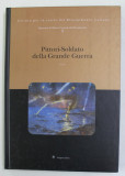 PITTORI - SOLDATO DELLA GRANDE GUERRA , a cura di MARCO PIZZO , 2001
