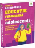 Cumpara ieftin Educatie Financiara Pentru Adolescenti. , Michelle Hung - Editura Gama