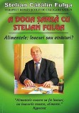 A Doua Sansa Stelian Catalin Fulga Alimentele Leacuri Otravuri Carte Medicina Romana Brosata Romana Stare Buna