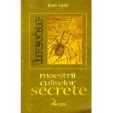 Ioan Esan - Maestrii culiselor secrete - file din istoria spionajului - - 136162