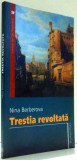 TRESTIA REVOLTATA de NINA BERBEROVA , 2006