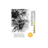 Artist's Drawing Techniques: Discover How to Draw Landscapes, People, Still Lifes and More, in Pencil, Charcoal, Pen and Pastel