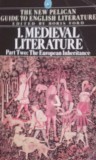 Boris Ford - Medieval Literature: The European Inheritance, volume I, part two (editia 1983)