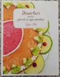 Deserturi pentru parinti si copii sanatosi - Ligia Pop