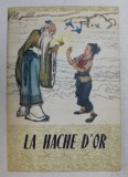 LA HACHE D &#039;OR , texte de FANG YUAN , illustrations de YANG YONGQING , 1984