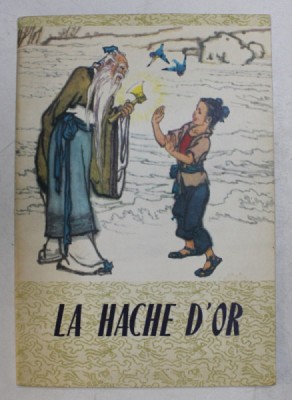 LA HACHE D &amp;#039;OR , texte de FANG YUAN , illustrations de YANG YONGQING , 1984 foto