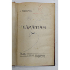 FRAMANTARI de LIVIU REBREANU, Editia I - ORASTIE, 1912