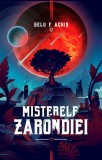 Misterele Zarondiei Gelu F Achis - Datagroup