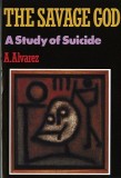 The Savage God: A Study of Suicide