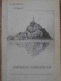 Impresii Europene, Valentin Ciuca, Editie cu Dedicatie, 1996, Album Arta,  204 pagini