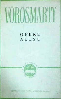 Vorosmarty Mihaly - Opere alese foto