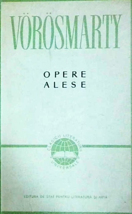 Vorosmarty Mihaly - Opere alese