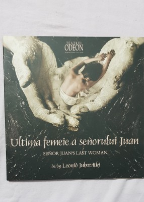 Ultima femeie a senorului Juan - caiet program Teatrul ODEON foto