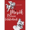 Mes&eacute;k 18 &eacute;ven fel&uuml;lieknek - Lőcsei Judit
