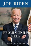 Promisiunile mele - Paperback brosat - Joseph Robinette Biden Jr. - Nemira