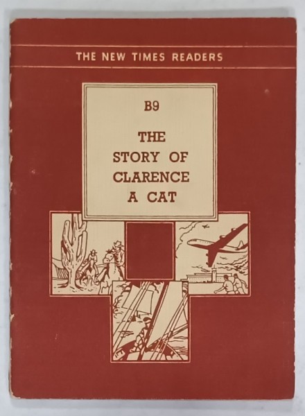 THE STORY OF CLARENCE , A CAT by W. BARNES , illustrations by VERA CHADWICK , 1956