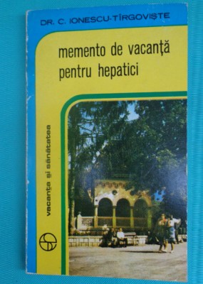 Dr. C. Ionescu Targoviste &amp;ndash; Memento de vacanta pentru hepatici foto
