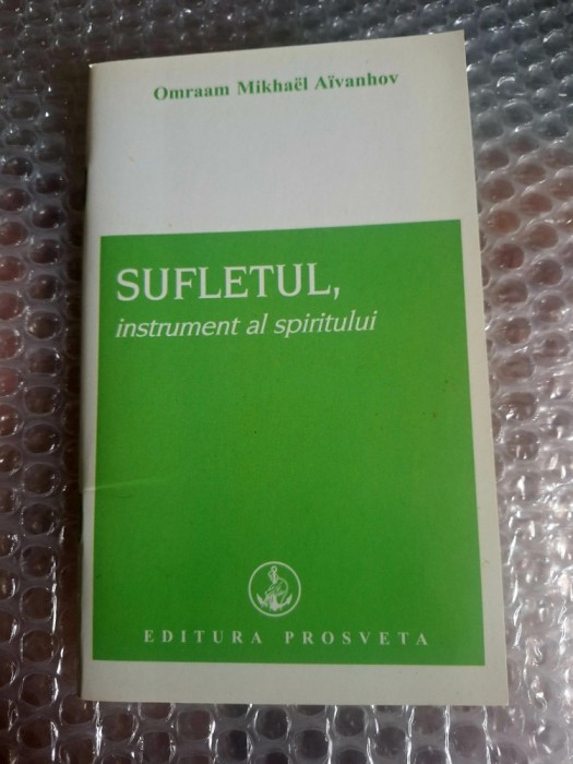Sufletul - Omraam Mikha&euml;l A&iuml;vanhov