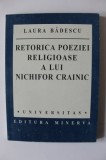 Retorica poeziei religioase a lui Nechifor Crainic / Laura Badescu